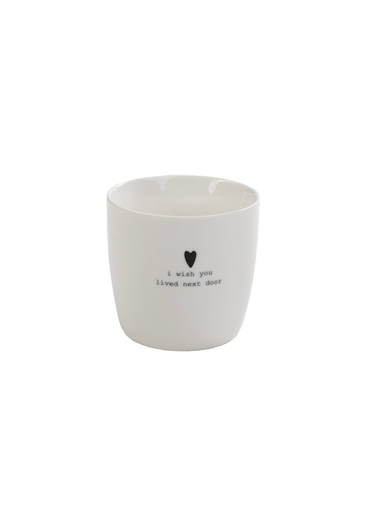 SÖGNE Tasse I WISH YOU LIVED NEXT DOOR 300 ml